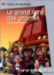 Le grand livre des gnomes : Les camionneurs. T.1