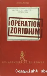 Les aventuriers du cercle : Opération zoridium. T.1