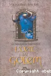 La trilogie de Bartiméus : L'oeil du Golem. T.2