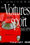 L'univers des voitures de sport 1945 / 1975