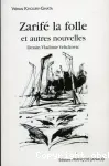 Zarifé la folle et autres nouvelles