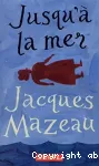 Jusqu'à la mer