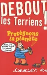 Debout les Terriens ! Protégeons la planète