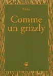 Comme un grizzly