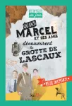 Quand Marcel et ses amis découvrirent la grotte de Lascaux