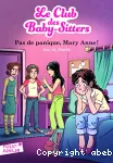 Le club des baby-sitters Tome 4 : Pas de panique, Mary Anne !