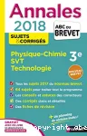 Annales ABC du brevet Physique-Chimie SVT Technologie 3e