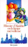 Histoire d'Aladin ou la lampe merveilleuse.