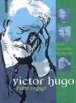 Victor Hugo : Poète engagé