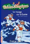 la cabane magique : Le voyage sur la Lune.T.7