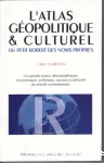 L'atlas géopolitique et culturel du Petit Robert des noms propres : 100 cartes