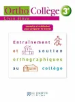 Entraînement et soutien orthographique au collège 3ème