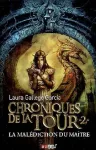 Les chroniques de la tour : La malédiction du maître. T.2