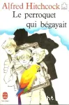 Le perroquet qui bégayait