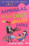 Le Monde délirant d'Ally : Bamboulas, petit chat et grosses catas. T.7