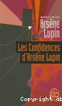 Les confidences d'Arsène Lupin.