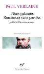 Fêtes galantes ; Romances sans paroles : précédé de Poèmes saturniens