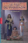 Le fils du pharaon : Le complot. T.1