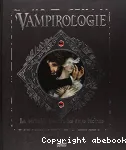 Vampirologie : La véritable histoire des âmes déchues