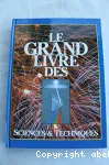 Le grand livre des sciences et des techniques.