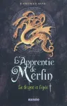 L'Apprentie de Merlin : Le dragon et l'épée. T.1