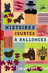 Histoires courtes à rallonges