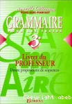 Grammaire pour les textes 3e - Livre du professeur