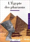 L'Egypte des pharaons.