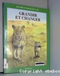 Grandir et changer.