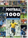 Le football en 1000 photos - Préface de Michel Platini