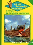 Au temps de la Grèce antique - Du V° siècle avant J.C. à la fin de la guerre du Péloponnèse.