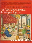 A l'abri des châteaux du Moyen-Age