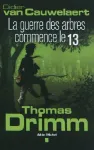 Thomas Drimm : La guerre des arbres commence le 13. T.2