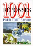 1001 réponses pour tout savoir.