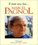 Il était une fois ... Marcel Pagnol