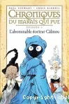 Chroniques du marais qui pue : L'abominable docteur Câlinou. Episode 3