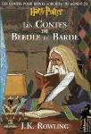 Les contes de Beedle le Barde : Traduit des runes originales par Hermione Granger