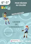 Pour réussir au collège 6e-5e méthodologie n°4 : Cahier de l'enseignant