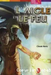 L'aigle et le feu : Les héros et les dieux