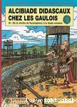 Alcibiade Didascaux chez les Gaulois : De la révolte de Vercingétorix à la Gaule romaine. T.3