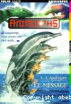 Animorphs : Le message. T.4