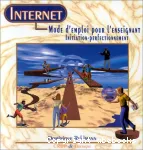 Internet, mode d'emploi pour l'enseignant - Initiation - Perfectionnement