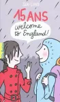 15 ans, welcome to england