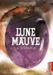 Lune mauve Tome 1 : la disparue