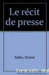 Le récit de presse