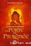 La trilogie de Bartiméus : La porte de Ptolémée. T.3