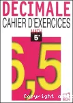 Décimale Cahier d'exercices : Math 5e