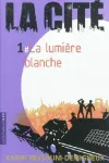 La Cité : La lumière blanche. T.1