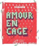 Amour en cage