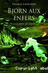 Bjorn aux enfers Tome 2 : La mort du loup